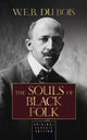Book cover of: Souls of Black Folk (Original Classic Edition). By: W. E. B. Du Bois