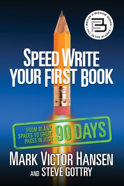 Book cover of: Speed Write Your First Book. By: Mark Victor Hansen