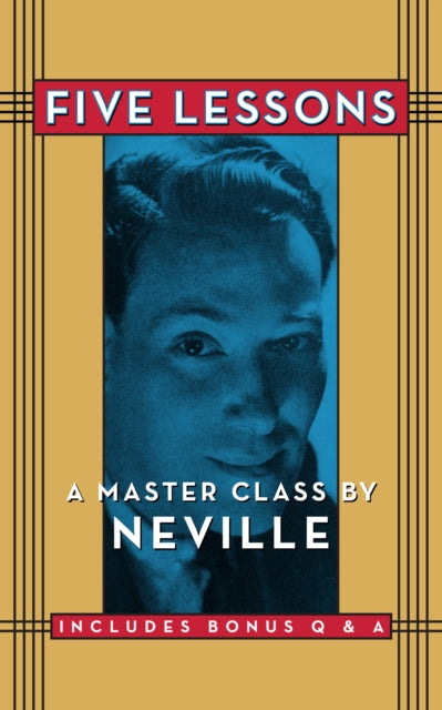 Book cover of: Five Lessons. By: Neville Goddard
