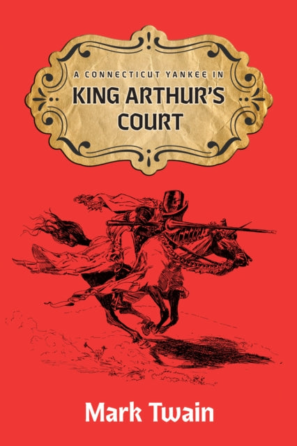 Book cover of: Connecticut Yankee in King Aruthur's Court