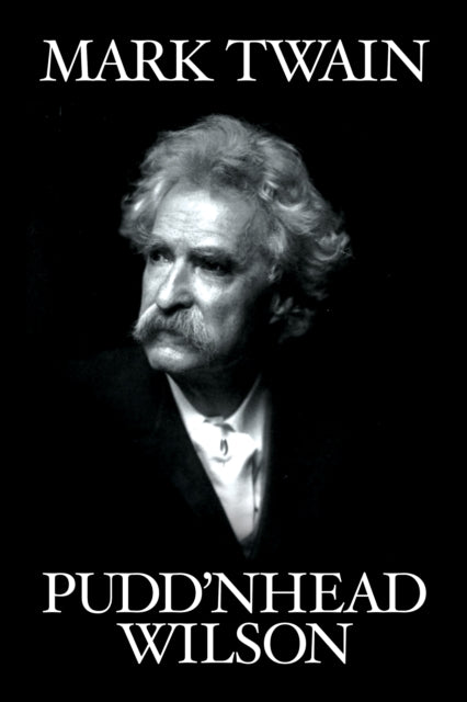 Book cover of: Pudd'nhead Wilson. By: Mark Twain