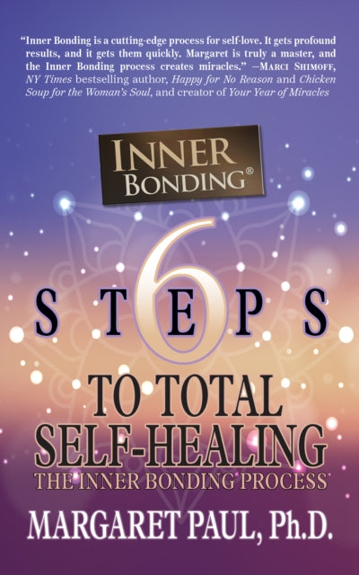 Book cover of: 6 Steps to Total Self-Healing. By: Margaret Paul