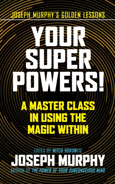 Book cover of: Your Super Powers!. By: Joseph Murphy