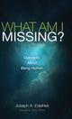 Book cover of: What Am I Missing?. By: Joseph a Edelheit