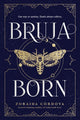 Book cover of: Bruja Born. By: Zoraida Córdova