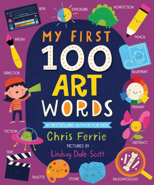 Book cover of: My First 100 Art Words. By: Chris Ferrie