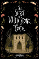 Book cover of: The Secret of White Stone Gate. By: Julia Nobel