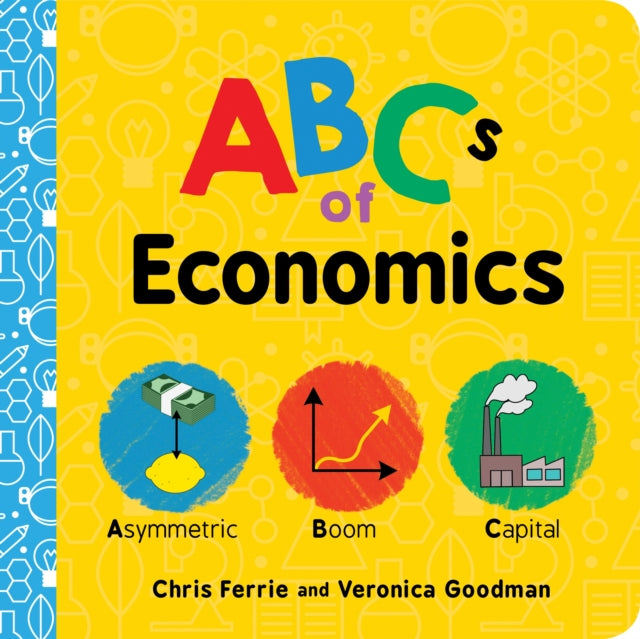 Book cover of: ABCs of Economics. By: Chris Ferrie