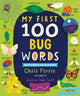 Book cover of: My First 100 Bug Words. By: Chris Ferrie