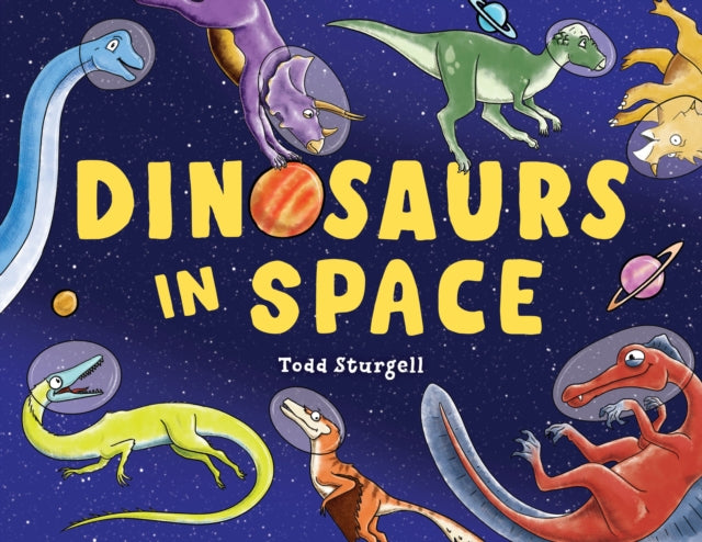 Book cover of: Dinosaurs in Space. By: Todd Sturgell
