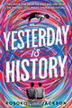 Book cover of: Yesterday Is History. By: Kosoko Jackson
