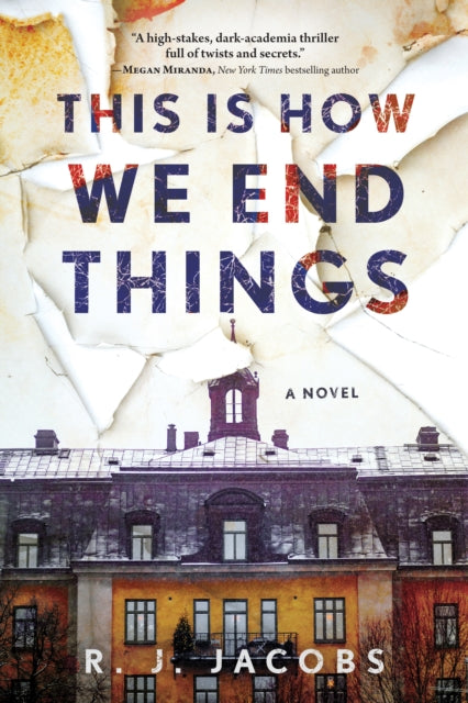 Book cover of: This is How We End Things. By: R. J. Jacobs