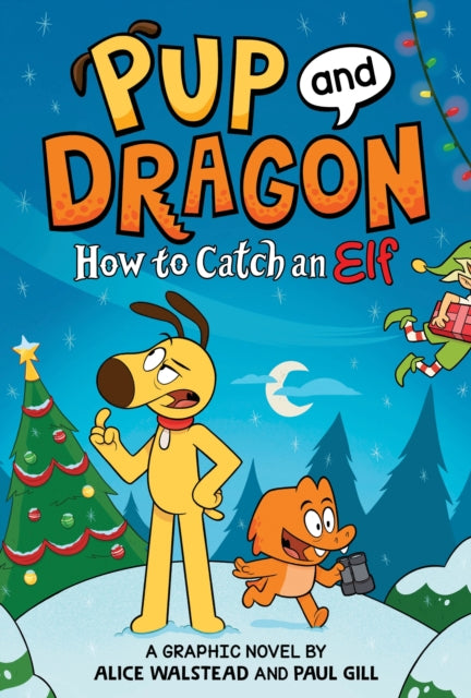 Book cover of: How to Catch Graphic Novels: How to Catch an Elf. By: Alice Walstead