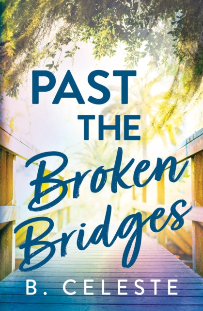 Book cover of: Past the Broken Bridges