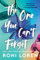 Book cover of: The One You Can't Forget. By: Roni Loren