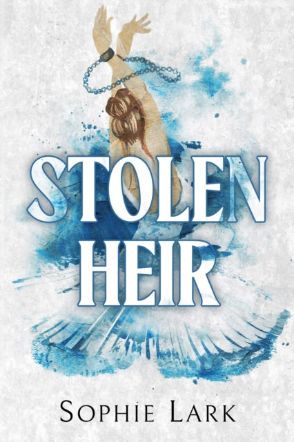 Stolen Heir, A Dark Mafia Romance 9781728295367 Sophie Lark