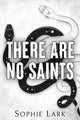 There Are No Saints 9781728295411 Sophie Lark