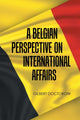 Book cover of: Belgian Perspective on International Affairs. By: Gilbert Doctorow