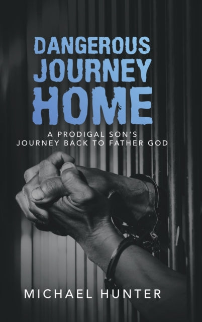 Book cover of: Dangerous Journey Home