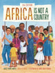 Book cover of: Africa Is Not a Country, 2nd Edition. By: Mark Melnicove