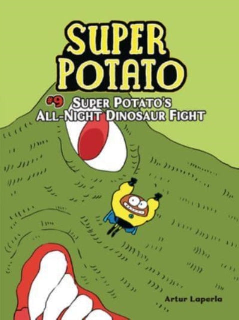Book cover of: Super Potato's All-Night Dinosaur Fight. By: Artur Laperla