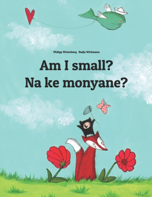 Book cover of: Am I small? Na ke monyane?. By: Philipp Winterberg