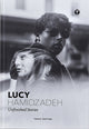Book cover of: Lucy Hamidzadeh: Unfinished Stories. By: Lucy Hamidzadeh
