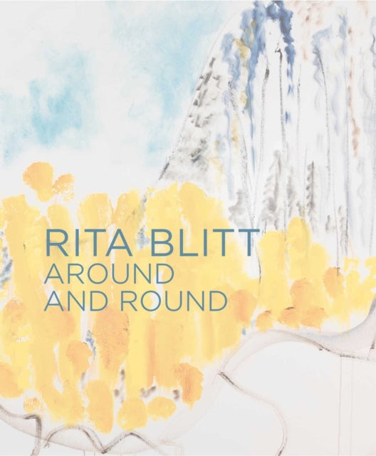 Book cover of: Rita Blitt: Around and Round. By: Connie Gibbons
