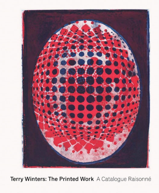 Book cover of: Terry Winters: The Printed Work. By: Terry Winters