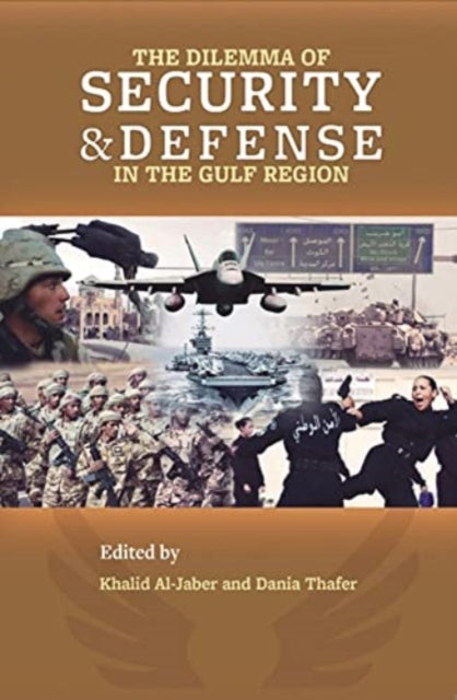 Book cover of: Dilemma of Security and Defense in the Gulf Region. By: Khalid AlJaber
