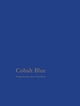 Book cover of: Cobalt Blue: Writings from the Papers of Sam Francis. By: Sam Francis
