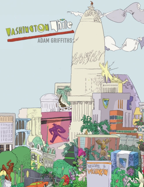 Book cover of: Washington White. By: Adam Griffiths