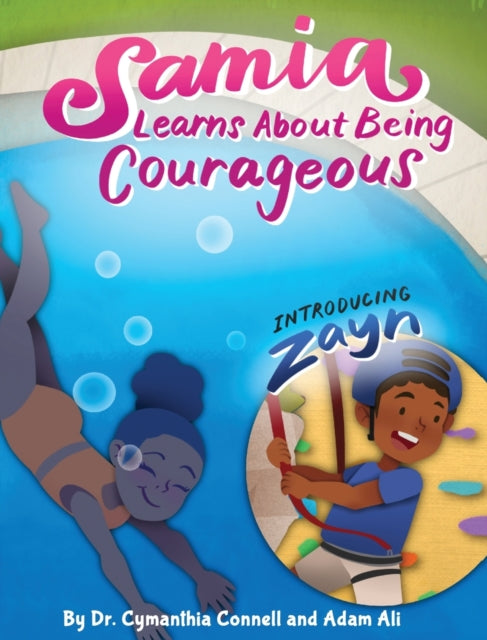 Book cover of: Samia Learns about Being Courageous. By: Adam Ali