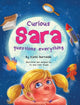 Book cover of: Curious Sara questions everything. By: Kathi Bertoldie