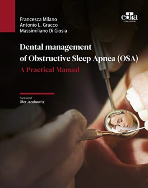 Book cover of: Dental management of Obstructive Sleep Apnea (OSA) - A Practical Manual. By: Francesca Milano