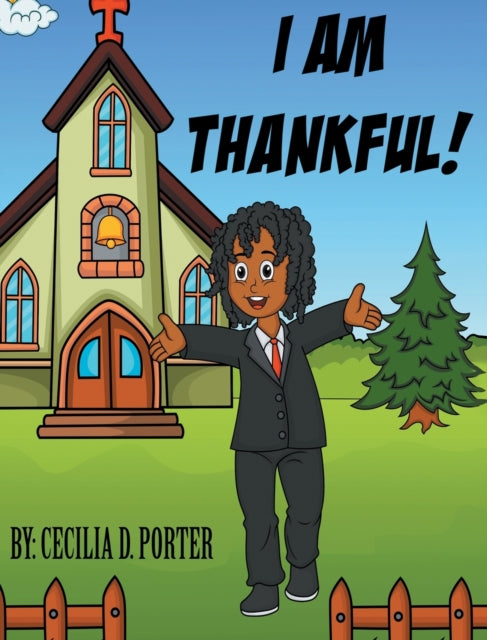 Book cover of: I Am Thankful. By: Cecilia D. Porter