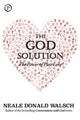 Book cover of: God Solution. By: Neale Donald Walsch