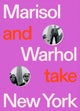 Book cover of: Marisol and Warhol Take New York. By: Andy Warhol