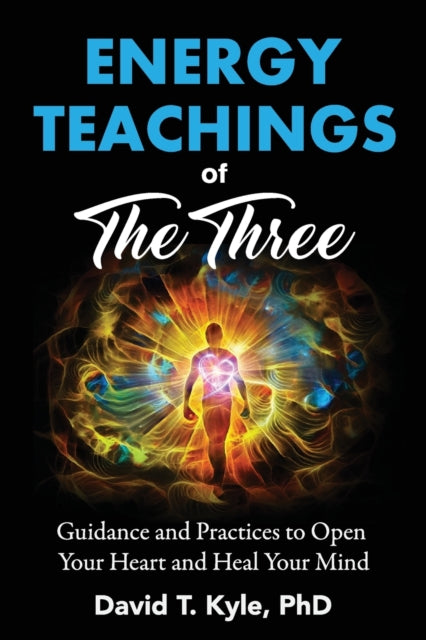 Book cover of: Energy Teachings of The Three. By: David Kyle  PhD