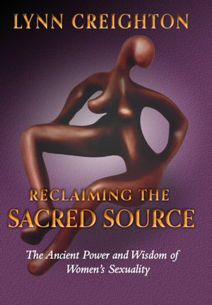 Reclaiming the Sacred Source