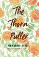 Book cover of: Thorn Puller. By: Hiromi Ito