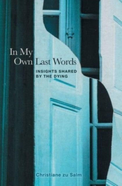 Book cover of: In My Own Last Words. By: Christiane Zu Salm