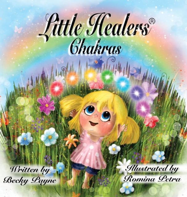 Book cover of: Little Healers Chakras. By: Becky Payne