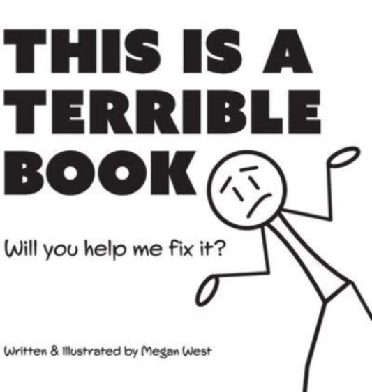 This is a Terrible Book - Will You Help Me Fix It?, Funny Interactive Read Aloud Book for Kids 9781737954224 Megan West