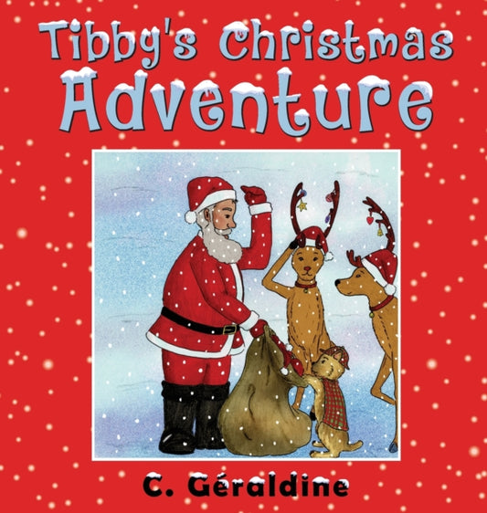 Book cover of: Tibby's Christmas Adventure. By: C. Géraldine
