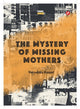 Book cover of: Mystery of Missing Mothers