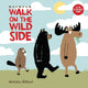Book cover of: Walk on the Wild Side. By: Nicholas Oldlland