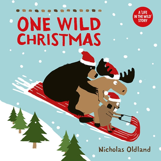 One Wild Christmas (New Edition) 9781738485994 OLDLAND, NICHOLAS