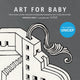 Book cover of: Art for Baby. By: Rudritara Shroff