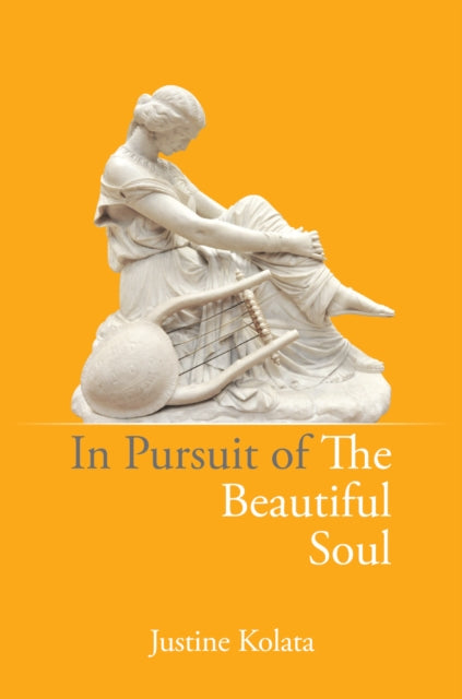 Book cover of: In Pursuit of the Beautiful Soul. By: Justine Kolata